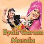 Byan Garam Masala - Devram Gurjar Song Download